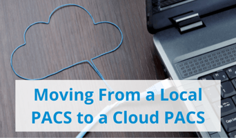common problems when moving to cloud PACS