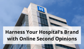 how to enforce hospital brand with online second opinions