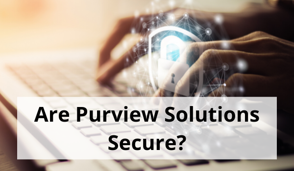 is purview secure?