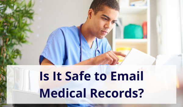 is it legal to email medical records