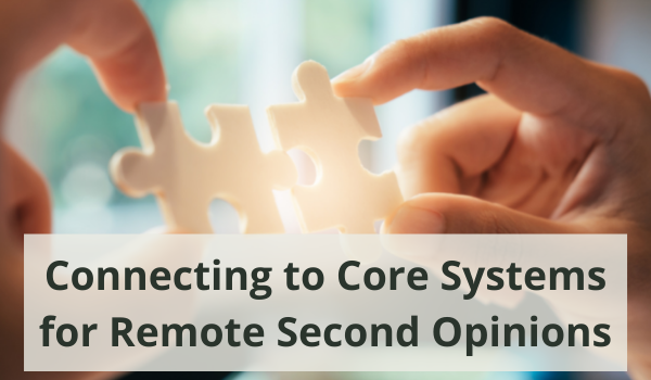 how to connect my remote second opinion system to my core system